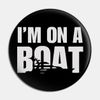 I'm on a boat.jpg